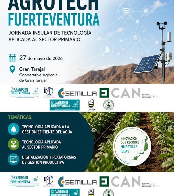El Cabildo lleva la innovación tecnológica al sector primario con la jornada AGROTECH Fuerteventura